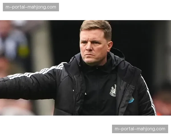 纽卡主帅埃迪·豪获俱乐部老板支持，今夏将评估帅位情况